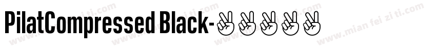 PilatCompressed Black字体转换